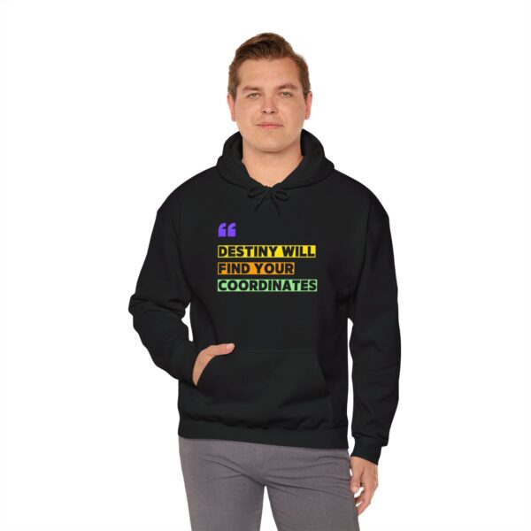 Inspirational Unisex Hooded Sweatshirt - 'Destiny Will Find Your Coordinates' - Image 5