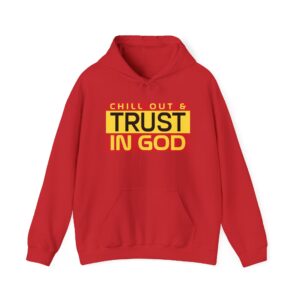 Chill Out & Trust in God Hoodie – Unisex Heavy Blend Sweatshirt