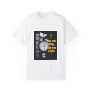 Motivational Unisex T-Shirt – “You May Delay, But Time Will Not”