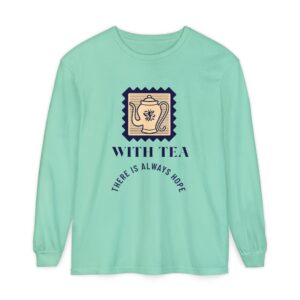 Hopeful Tea Long Sleeve T-Shirt – Unisex Garment-Dyed